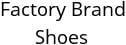 Factory Brand Shoes Hours of Operation