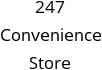 247 Convenience Store Hours of Operation