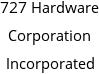 727 Hardware Corporation Incorporated Hours of Operation