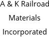 A & K Railroad Materials Incorporated Hours of Operation