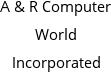 A & R Computer World Incorporated Hours of Operation
