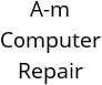A-m Computer Repair Hours of Operation