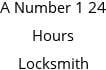 A Number 1 24 Hours Locksmith Hours of Operation