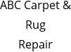 ABC Carpet & Rug Repair Hours of Operation