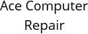 Ace Computer Repair Hours of Operation