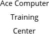 Ace Computer Training Center Hours of Operation
