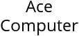 Ace Computer Hours of Operation