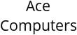 Ace Computers Hours of Operation