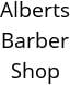 Alberts Barber Shop Hours of Operation