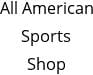 All American Sports Shop Hours of Operation