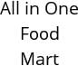 All in One Food Mart Hours of Operation