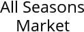 All Seasons Market Hours of Operation