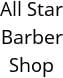 All Star Barber Shop Hours of Operation