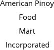 American Pinoy Food Mart Incorporated Hours of Operation