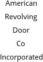 American Revolving Door Co Incorporated Hours of Operation