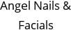 Angel Nails & Facials Hours of Operation