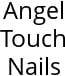 Angel Touch Nails Hours of Operation