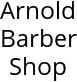 Arnold Barber Shop Hours of Operation