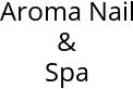 Aroma Nail & Spa Hours of Operation