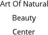 Art Of Natural Beauty Center Hours of Operation