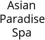 Asian Paradise Spa Hours of Operation