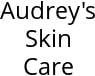 Audrey's Skin Care Hours of Operation
