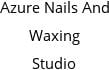 Azure Nails And Waxing Studio Hours of Operation