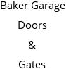 Baker Garage Doors & Gates Hours of Operation