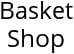 Basket Shop Hours of Operation