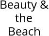 Beauty & the Beach Hours of Operation