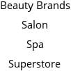 Beauty Brands Salon Spa Superstore Hours of Operation
