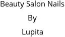 Beauty Salon Nails By Lupita Hours of Operation