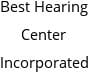 Best Hearing Center Incorporated Hours of Operation