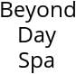 Beyond Day Spa Hours of Operation