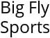 Big Fly Sports Hours of Operation