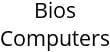 Bios Computers Hours of Operation