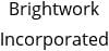Brightwork Incorporated Hours of Operation