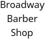 Broadway Barber Shop Hours of Operation