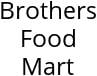 Brothers Food Mart Hours of Operation