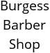 Burgess Barber Shop Hours of Operation