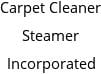 Carpet Cleaner Steamer Incorporated Hours of Operation