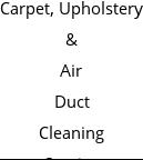 Carpet, Upholstery & Air Duct Cleaning Service Hours of Operation