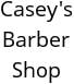 Casey's Barber Shop Hours of Operation