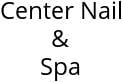 Center Nail & Spa Hours of Operation