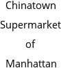 Chinatown Supermarket of Manhattan Hours of Operation