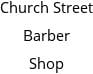 Church Street Barber Shop Hours of Operation