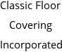 Classic Floor Covering Incorporated Hours of Operation