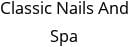 Classic Nails And Spa Hours of Operation