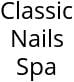 Classic Nails Spa Hours of Operation