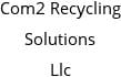 Com2 Recycling Solutions Llc Hours of Operation